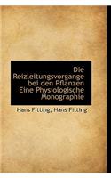 Die Reizleitungsvorgange Bei Den Pflanzen Eine Physiologische Monographie