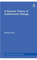 A General Theory of Institutional Change