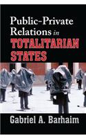 Public-private Relations in Totalitarian States