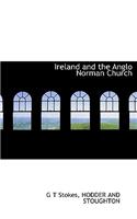 Ireland and the Anglo Norman Church