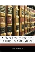 Mémoires Et Procès-Verbaux, Volume 21: (French)