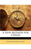 A New Method for Caesar