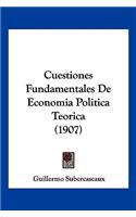 Cuestiones Fundamentales De Economia Politica Teorica (1907)