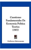 Cuestiones Fundamentales De Economia Politica Teorica (1907)