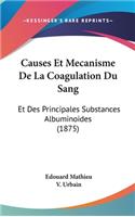 Causes Et Mecanisme de La Coagulation Du Sang