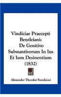Vindiciae Praecepti Bentleiani: De Genitivo Substantivorum In Ius Et Ium Desinentium (1832)(Latin)