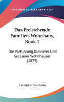 Das Freistehende Familien-Wohnhaus, Book 1