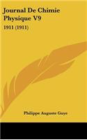 Journal de Chimie Physique V9: 1911 (1911)