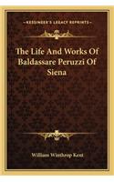 Life and Works of Baldassare Peruzzi of Siena