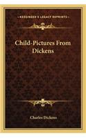 Child-Pictures From Dickens: (English)