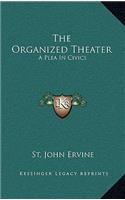 The Organized Theater