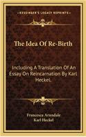 The Idea Of Re-Birth