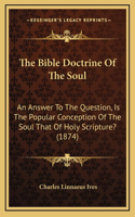 The Bible Doctrine of the Soul