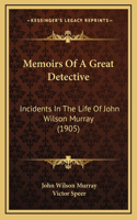 Memoirs Of A Great Detective