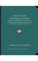 Ad Festum Resurrectionis: Domini Nostri Jesu Christi Pie Celebrandum Prorectoris Atque Senatus Academici (1835)
