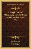 D. Joseph Gardini's Abhandlung Von Der Natur Des Elektrischen Feuers (1793)