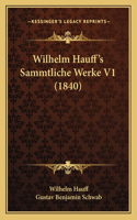 Wilhelm Hauff's Sammtliche Werke V1 (1840): (English)