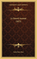 Le Nouvel Aerostat (1873)