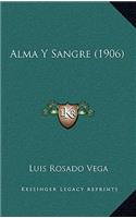 Alma y Sangre (1906)