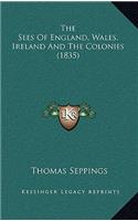 The Sees Of England, Wales, Ireland And The Colonies (1835)