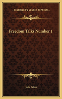 Freedom Talks Number 1