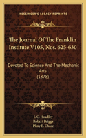 The Journal Of The Franklin Institute V105, Nos. 625-630