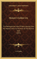 Memory's Golden Urn
