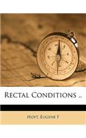 Rectal Conditions ..