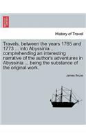 Travels, between the years 1765 and 1773 ... into Abyssinia ... comprehending an interesting narrative of the author's adventures in Abyssinia ... being the substance of the original work.