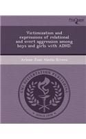 Victimization and Expressions of Relational and Overt Aggression Among Boys and Girls with ADHD: (English)