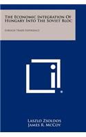 Economic Integration of Hungary Into the Soviet Bloc