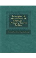 Principles of the History of Language - Primary Source Edition