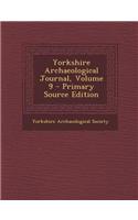 Yorkshire Archaeological Journal, Volume 9 - Primary Source Edition