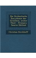 Die Orchestische Eurythmie Der Griechen, Erster Theil
