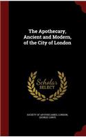 Apothecary, Ancient and Modern, of the City of London