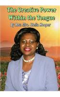 The Creative Power Within the Tongue