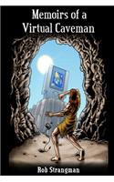 Memoirs of a Virtual Caveman: (English)