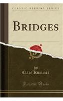 Bridges (Classic Reprint)