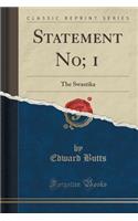 Statement No; 1: The Swastika (Classic Reprint)