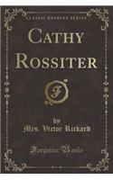 Cathy Rossiter (Classic Reprint)