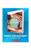 Powerful Partnerships Family Engagement Action Guide