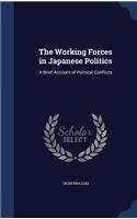 The Working Forces in Japanese Politics