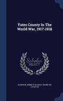 Yates County in the World War, 1917-1918