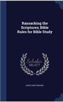 Ransacking the Scriptures; Bible Rules for Bible Study: (English)