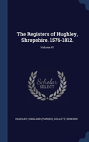 The Registers of Hughley, Shropshire. 1576-1812.; Volume 41