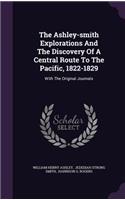 Ashley-smith Explorations And The Discovery Of A Central Route To The Pacific, 1822-1829