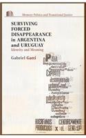 Surviving Forced Disappearance in Argentina and Uruguay