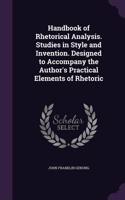 Handbook of Rhetorical Analysis. Studies in Style and Invention. Designed to Accompany the Author's Practical Elements of Rhetoric