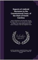 Reports of Judicial Decisions in the Constitutional Court, of the State of South-Carolina