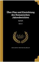 Über Plan und Einrichtung des Romanischen Jahresberichtes